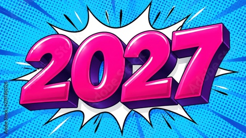 Bold 2027 pop art comic book style graphic with halftone pattern