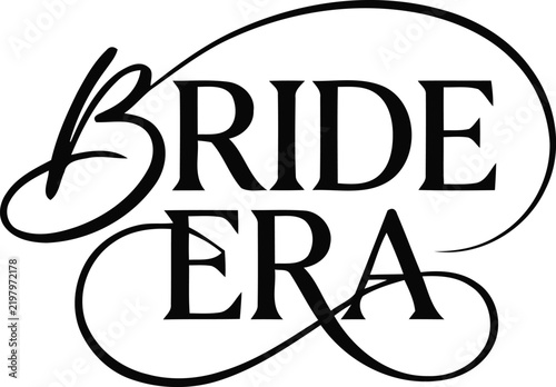 A beautiful vintage style bride era typography illustration features elegant swirls and flourishes creating a classic design perfect for weddings or romantic concepts