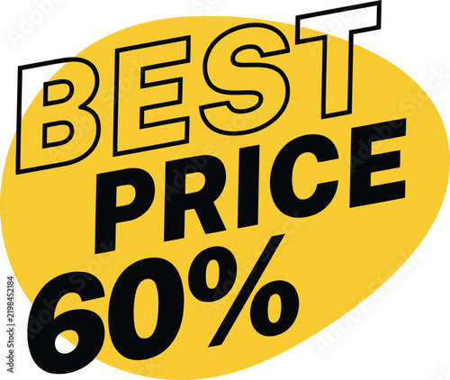Yellow oval promotional sticker with black text displaying the words best price followed by sixty percent off discount marketing promotion shopping business