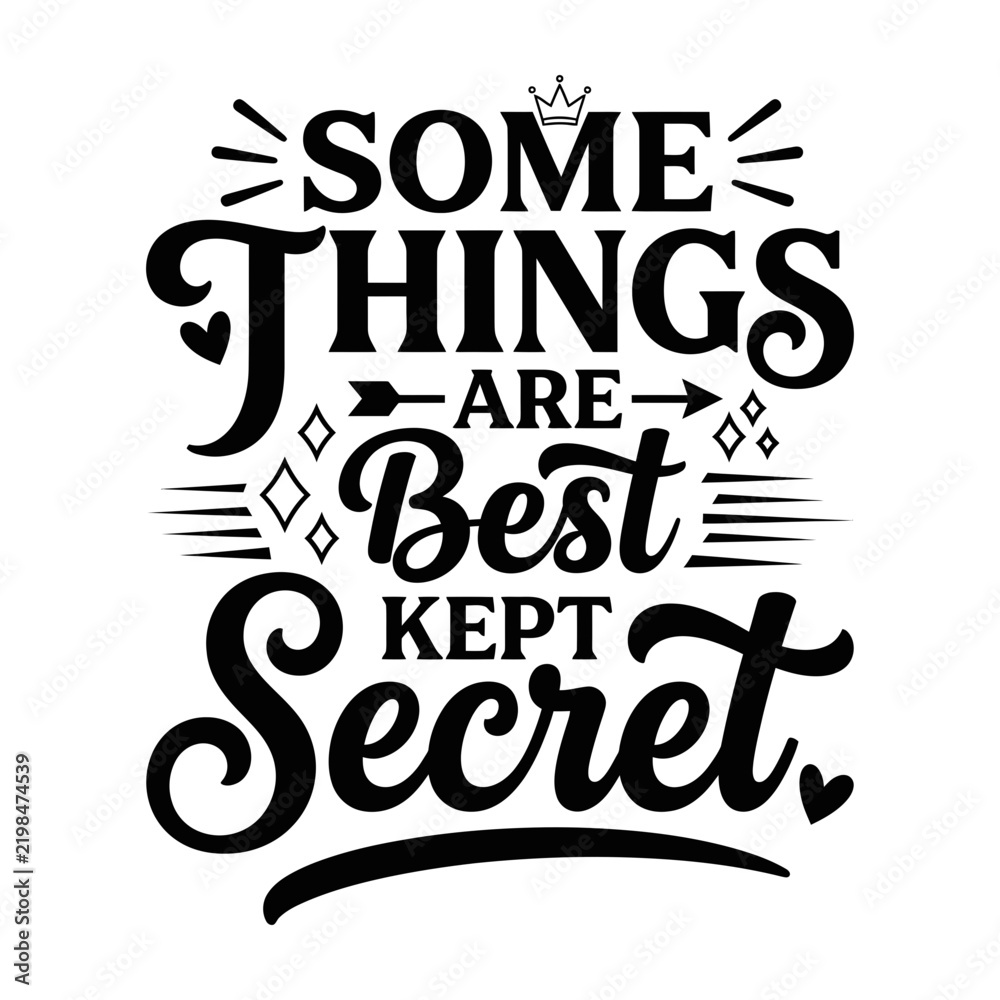 Obraz premium Some things are best kept secret inspirational quote typography