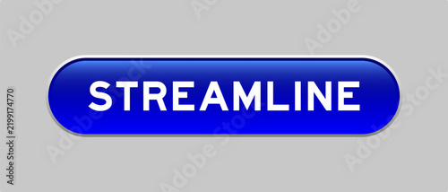 Blue color capsule shape button with word streamline on gray background