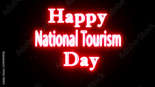 Happy National Tourism Day neon text greeting with glowing red light effect on black background