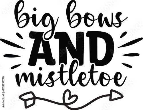 Big Bows and Mistletoe Svg Design