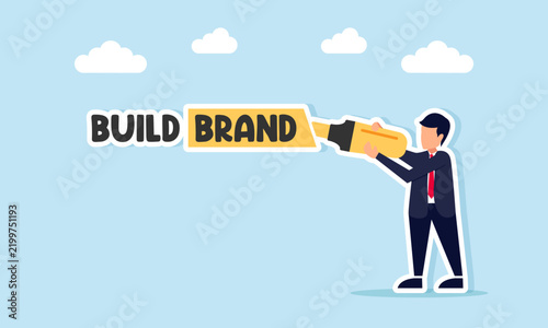 Businessman highlighting the word brand in build brand phrase illustration showing extra attention to building and creating a business brand