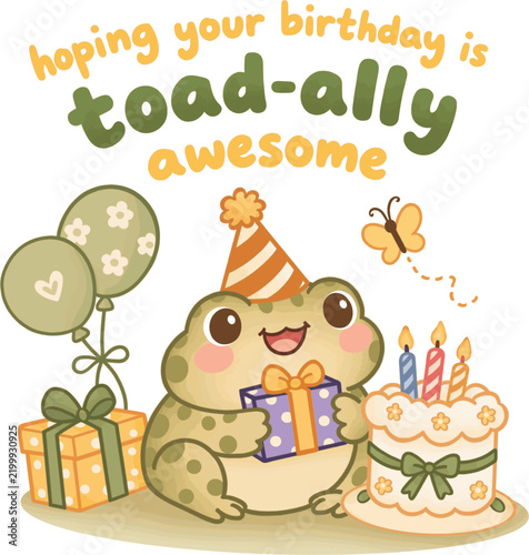 Cute toad wearing party hat holding gift box with birthday cake balloons butterfly and hoping your birthday is toad-ally awesome text, vector illustration of funny frog mascot.