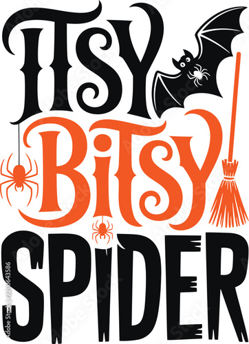 Itsy bitsy spider typography with a black bat, orange spider web, and a broomstick on a white background