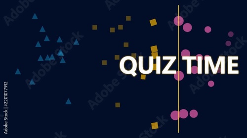 Quiz Time Animated Text Headline with Floating Geometric Shapes on Dark Blue Background for Trivia