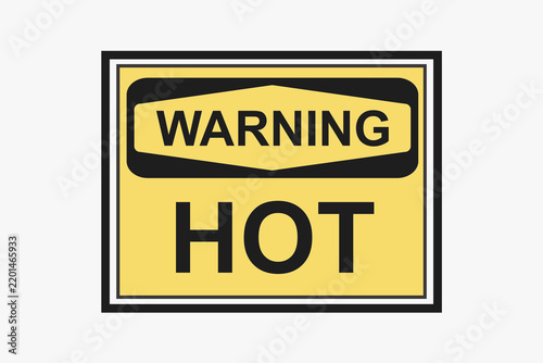Warning hot sign