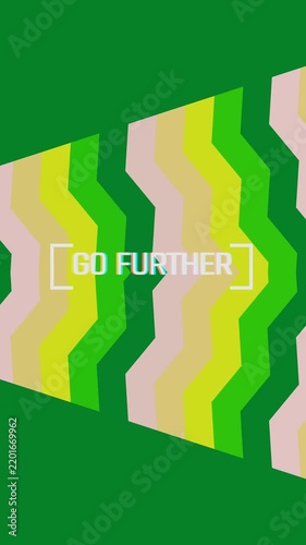 Colorful Chevron Stripes with Go Further Typography on Green Background
