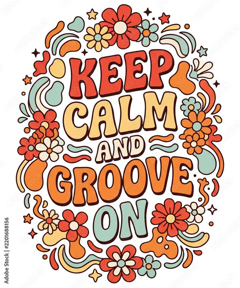 Fototapeta premium Keep Calm And Groove On Groovy T Shirt | Retro Groovy Sublimation | Retro Sumblimation PNG SVG