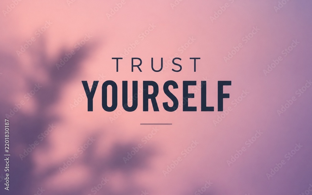 Fototapeta premium Self confidence quote encouraging belief, courage, and personal strength with a soft colorful background for inspirational content.
