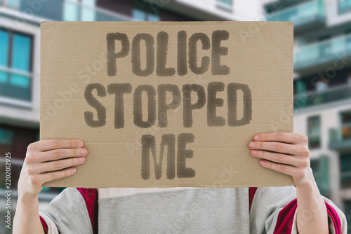 Bild auf Leinwand "Police stopped me" Officer halted my movement without consent