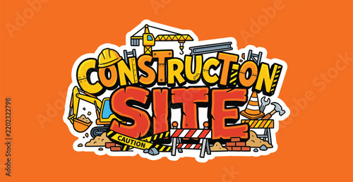 Construction site typography design with heavy machinery and safety tools
