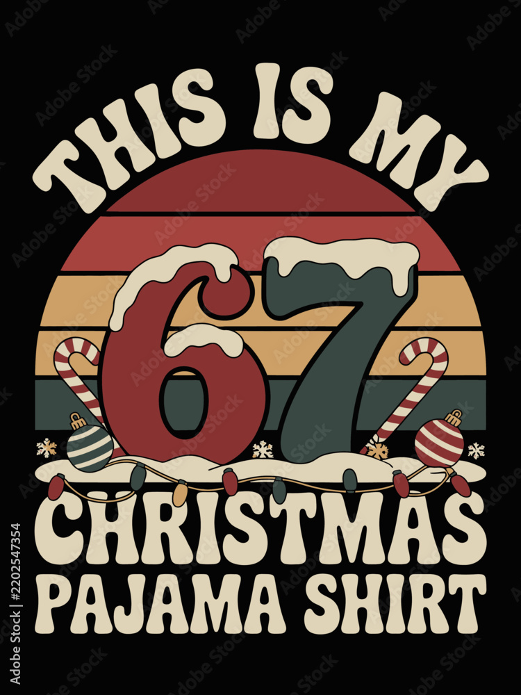 Obraz premium This Is My Christmas Pajama Shirt 67th holiday birthday age graphic