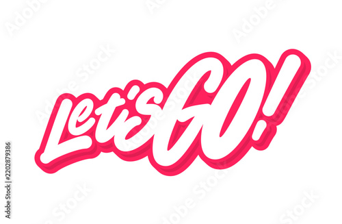 Lets Go Bold Lettering Vector Sticker