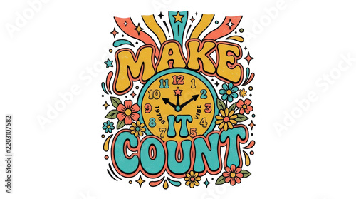Retro groovy make it count typography quote design with big clock isolated on transparent background