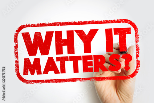Картината върху платно WHY IT MATTERS? shown as a bold stamp, highlighting importance, purpose, and cla
