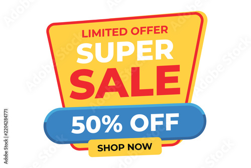 Super sale limited offer banner with 50 percent discount fifty percent promotional sign shop now sales event price reduction shopping deal
