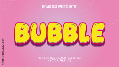 '' bubble ''  TEXT EFFECT 3D VECTOR FOR ALL YOUR NEEDS