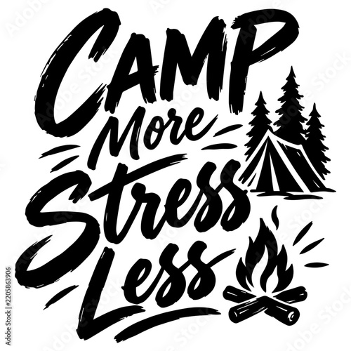 Camp More Stress Less hand lettering camping design with tent pine trees and campfire