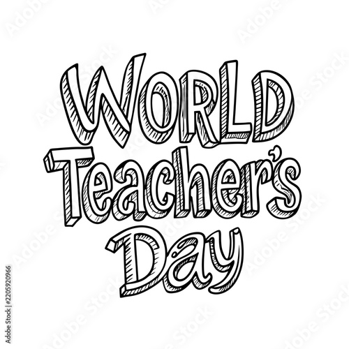 World Teacher's Day graphic with stylized lettering. Bold. hand drawn text celebrating a global holiday.