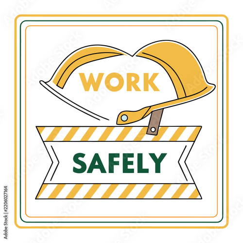 Work safely sign featuring a yellow construction helmet, symbolizing workplace safety, protection, caution, and awareness for construction and industrial environments.
