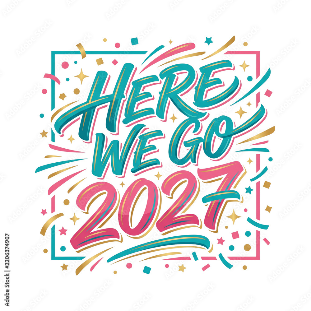 Fototapeta premium Here We Go 2027 New Year celebration typography isolated on transparent