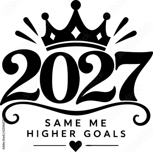 2027 New Year Typography with Crown and Higher Goals