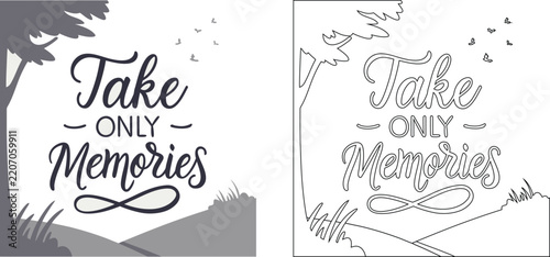 Take only memories quote with nature landscape featuring trees, grass, hills, and birds in two styles