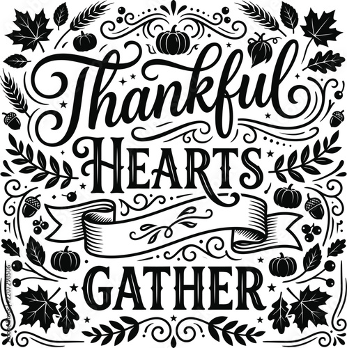 Thankful hearts gather vintage style illustration with autumn leaves and pumpkins Vector, illustration