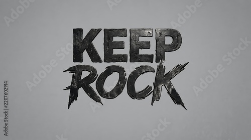 Textured Dark Metallic Keep Rock Slogan Displayed on Gray Background