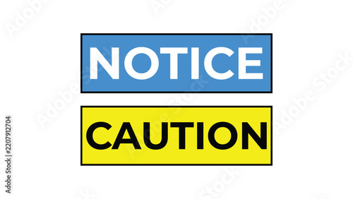 Printvector caution yellow banner and Notice blue banner for warning risk of bodily injury and property damage, failure, and operational procedure
