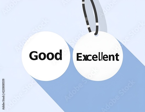 Round tags labeled Good and Excellent on blue