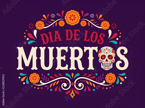 Dia de los Muertos typography design with sugar skull and floral elements