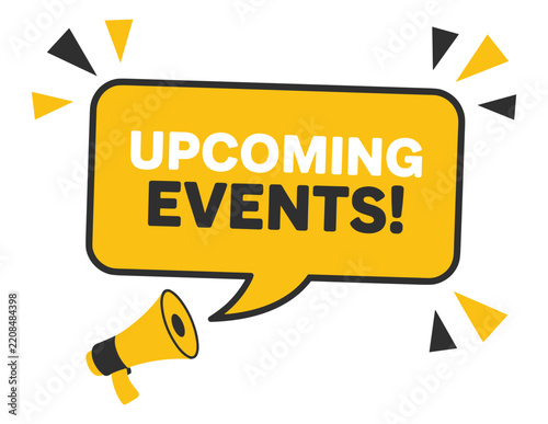 Upcoming Events Announcement: A vibrant graphic alert for upcoming events. announcement, alert, promotion, information, invitation.