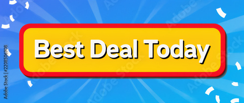 Eye-catching best deal today banner with vibrant yellow button and confetti on blue background. Best deal today highlights limited-time offer, perfect for promotions and advertisements.