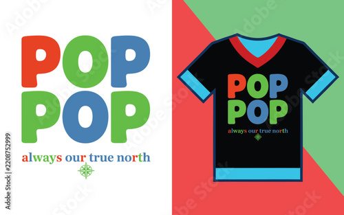 Pop always our true north typography with compass for custom apparel and clothing