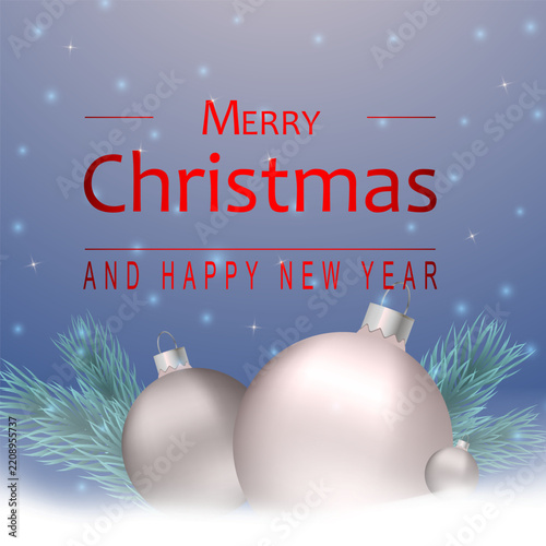Merry Christmas and Happy New Year background with Christmas baubles, pine tree branches, falling snow. Perfect for holiday greeting cards, banners, posters, party invitations. Vector illustration.
