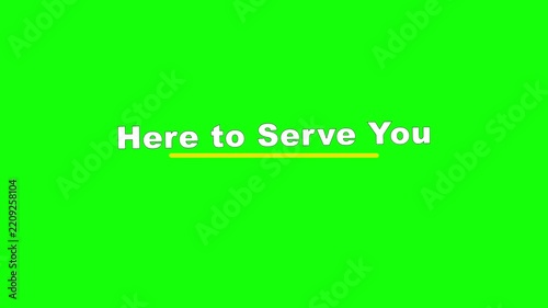 Here to Serve You Quarter Turn Text Animation on Green Screen