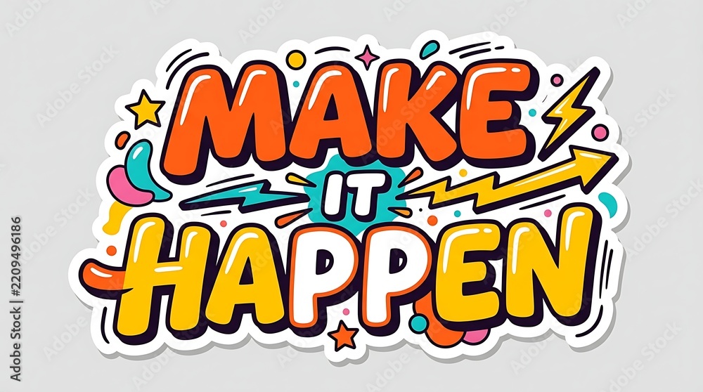 Obraz premium Make It Happen Motivational Retro Typography Sticker Design