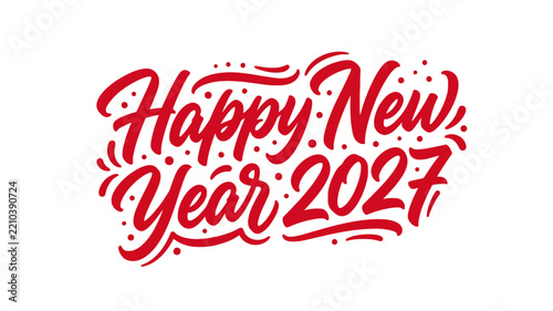 Happy New Year 2027 Red Lettering Calligraphy Typography Design Isolated on White Background for Holiday Greeting Cards and Celebration Banners