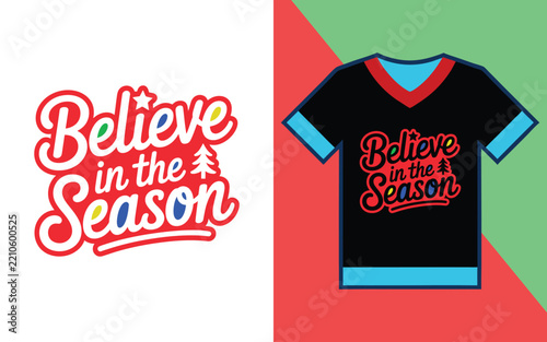 Believe in the season holiday typography with pine tree and light bulbs for festive apparel and clothing
