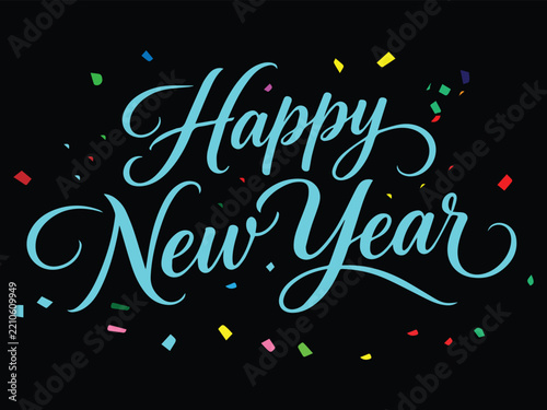 Happy New Year Blue Calligraphy Typography with Colorful Confetti for Invitation, Poster, Greeting Card, and Banner Template