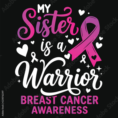 My Sister Is A Breast Cancer Warrior T shirt Design