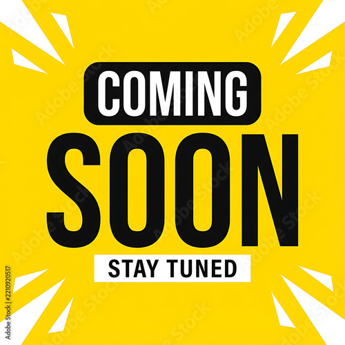 A bold graphic design features the words coming soon and stay tuned in black text on a.