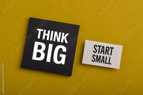 Think big and start small concept symbolizing ambition, strategic planning, gradual progress, entrepreneurship, business growth, and achieving long term goals through practical action.