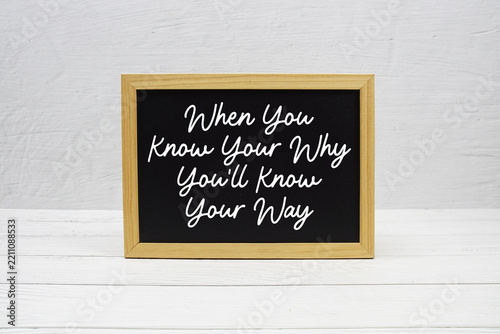 Fotografie When You Know Your Why You'll Know Your Way text written on blackboard