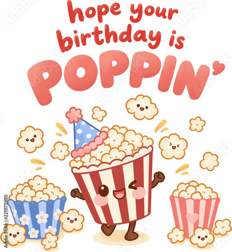 Cute popcorn box character wearing party hat surrounded by floating popcorn pieces featuring hope your birthday is poppin text, vector illustration of funny food pun mascot.