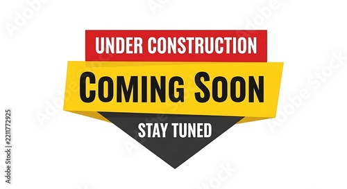 Under construction sign with coming soon message and stay tuned call to action