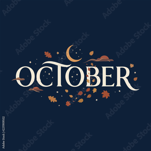 October typography text design with autumn leaves, moon, and stars on dark blue background